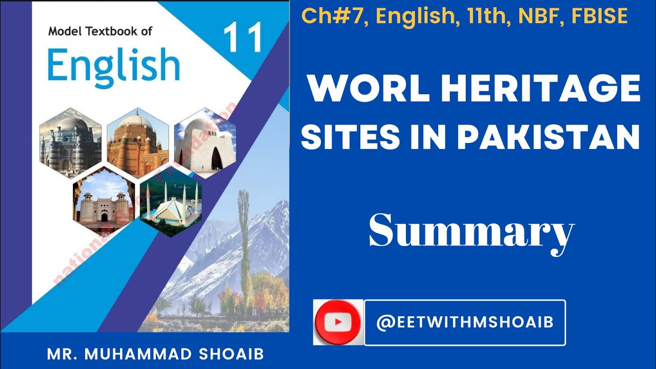 Ch.07 |World Heritage Sights In Pakistan | |Summary| 11th | #NBF #fbise #english