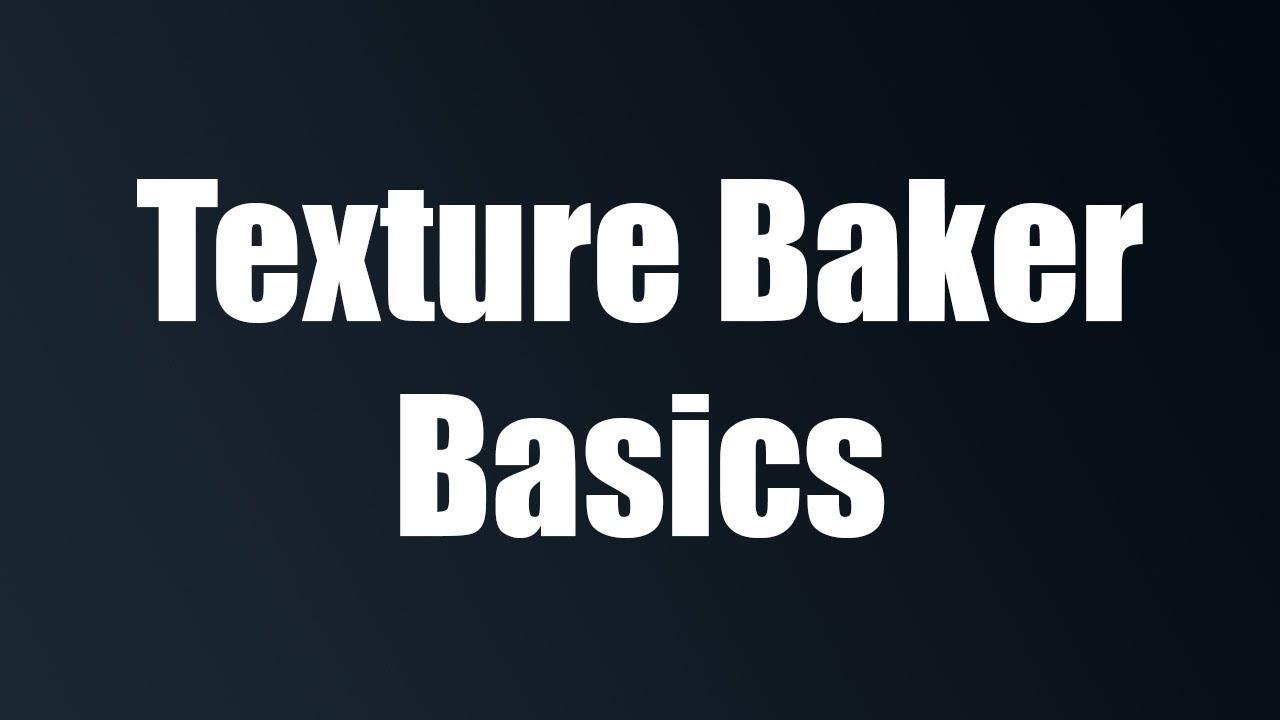 Texture Baker Basics