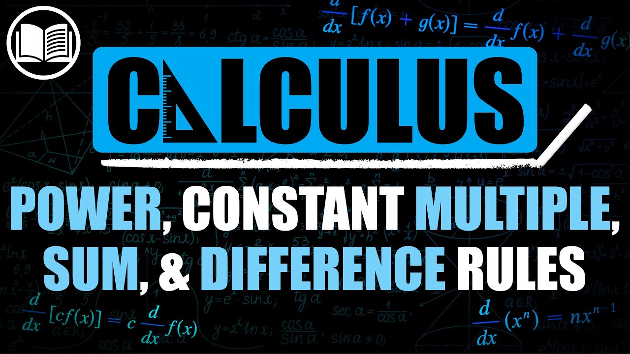 Power, Constant Multiple, Sum, & Difference Rules
