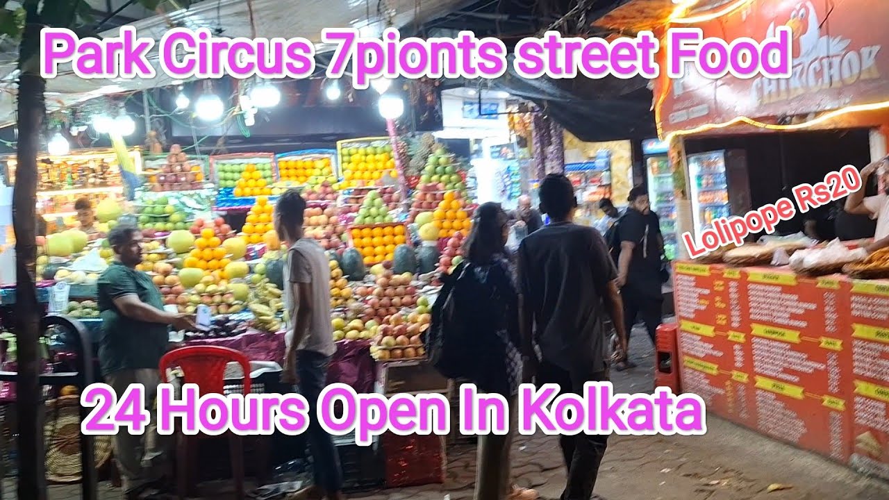 Park Cirrus 7 point Kolkata Cheapest Street Food Open 24Hrs Kolkata West Bengal Night street Food