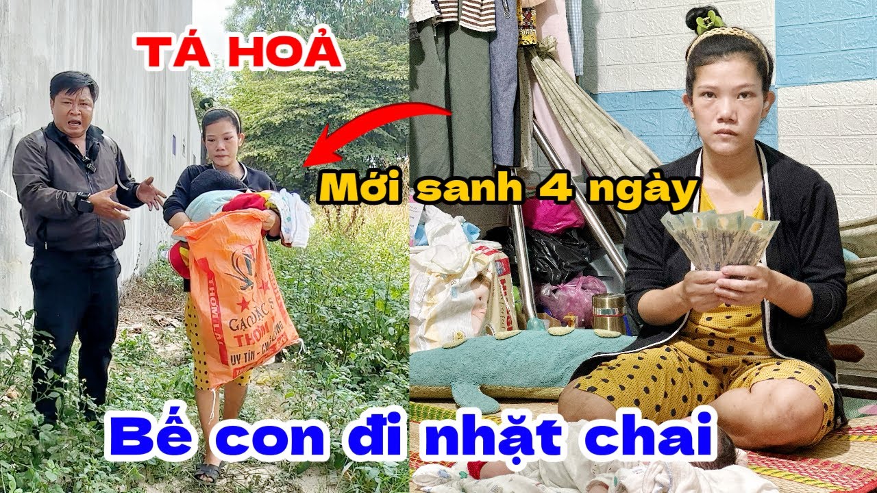TÁ HOẢ “ cô gái mới sanh 4 ngày bế con đi nhặt ve chai và câu chuyện đằng sau