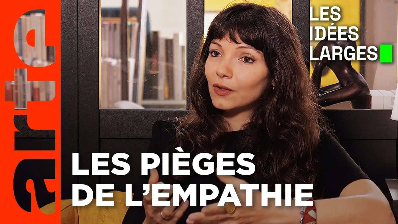 Faut-il se débarrasser de l'empathie ? | Les idées larges | ARTE