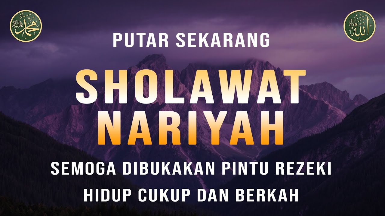 Sholawat Nariyah Tanpa Musik, Penarik Rezeki Paling Dahsyat, Sholawat Nabi Muhammad SAW
