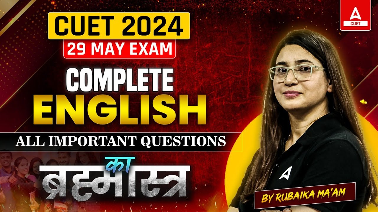 CUET English All Important Questions in One Shot 2024🤩 29 May के Paper से पहले ये ज़रूर देखना 🔥