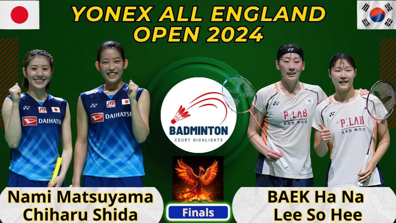 全英オープン2024 女子ダブルス決勝 | 松山奈未・志田千陽 vs ペク・ハナ、イ・ソヒ | バドミントンハイライト