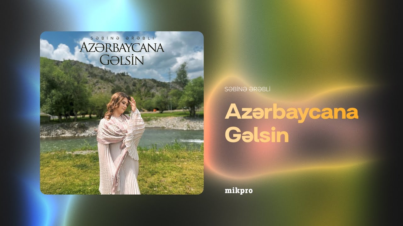 Səbinə Ərəbli – Azərbaycana Gəlsin (Rəsmi Audio)