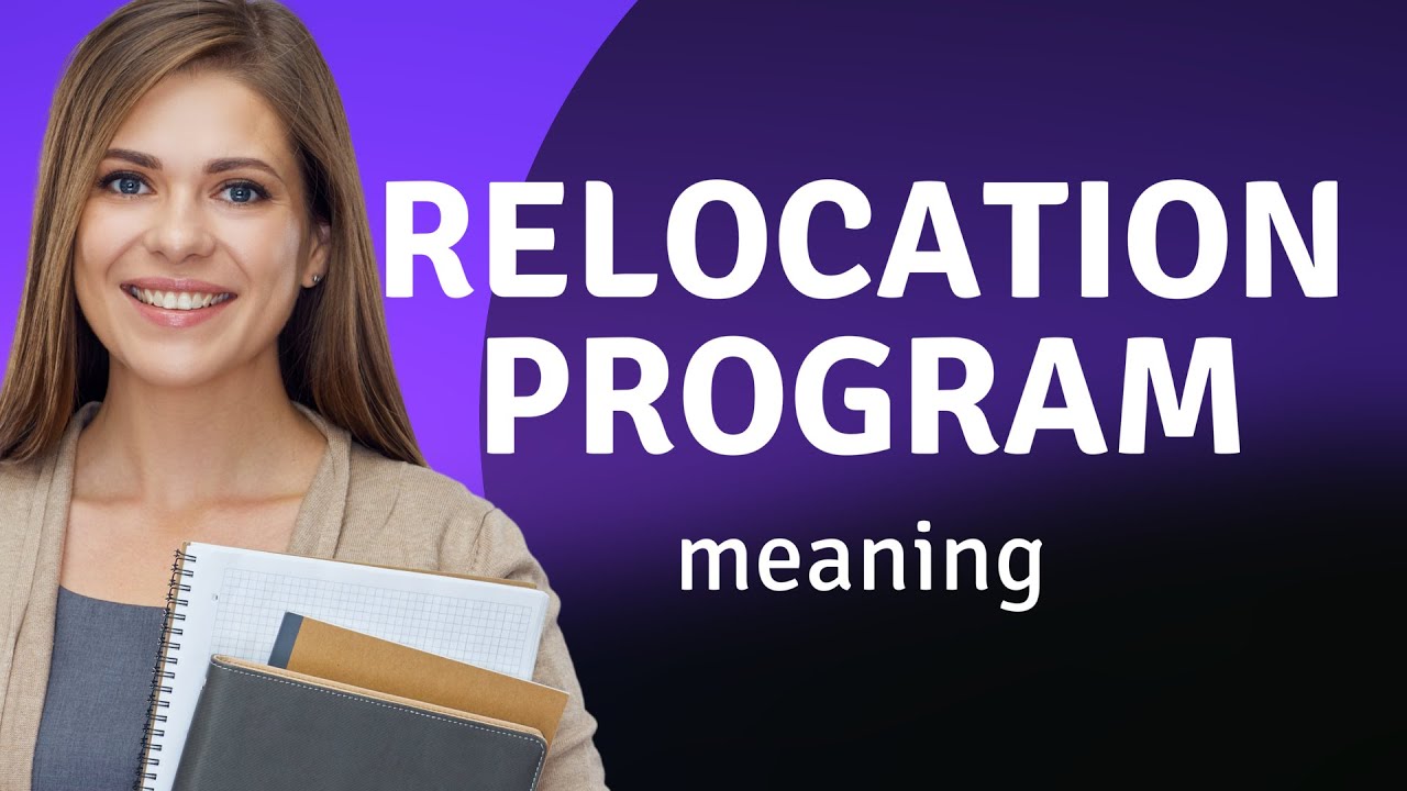 Understanding Relocation Programs: A Guide for Everyone