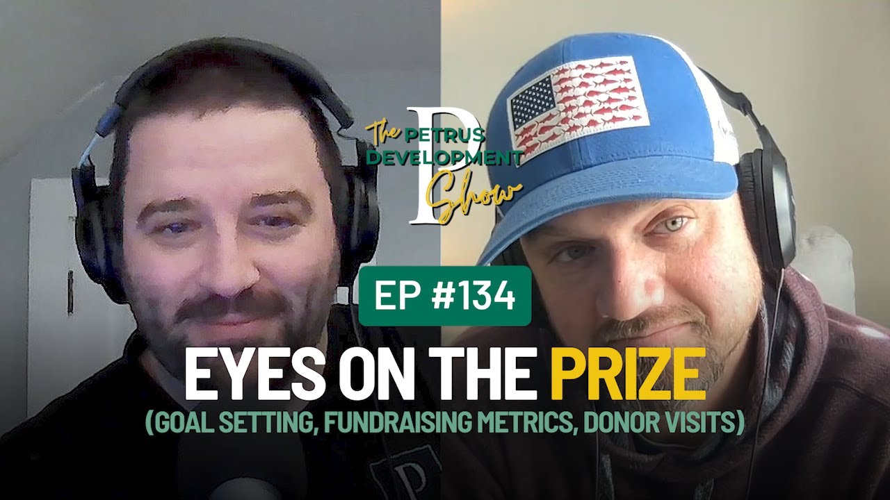 PDS 134 - Eyes on the Prize (Goal Setting, Fundraising Metrics, Donor Visits)