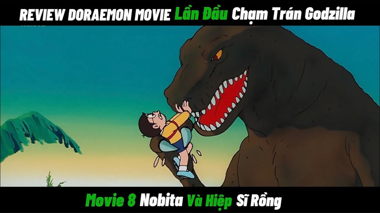 REVIEW DORAEMON MOVIE Lần Đầu Chạm Trán Godzilla - Nobita Và Hiệp Sĩ Rồng.