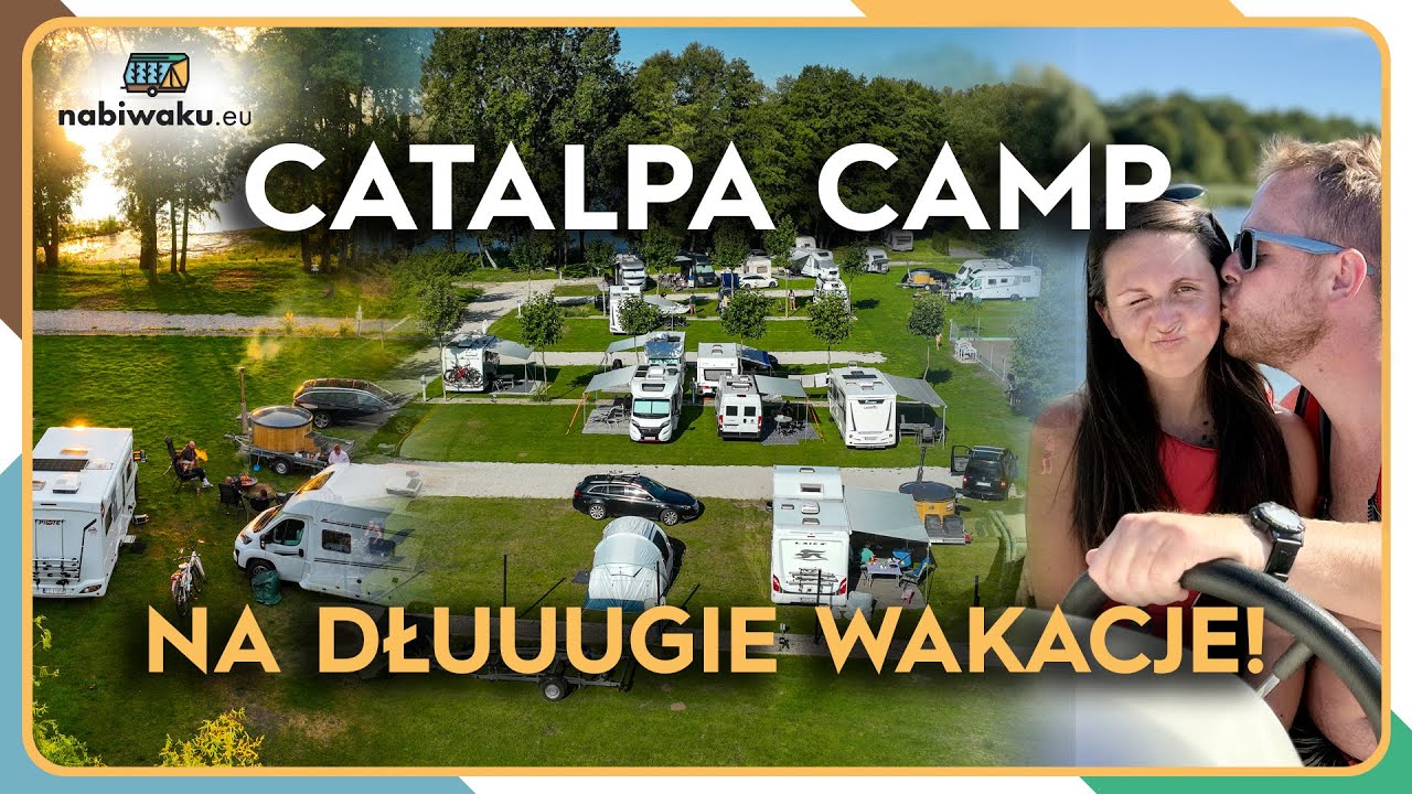 KEMPING NA NASZE 2-TYGODNIOWE WAKACJE - CATALPA!
