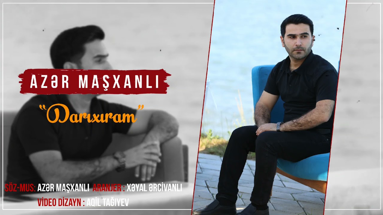 Azer Mashxanli Darıxıram 2021