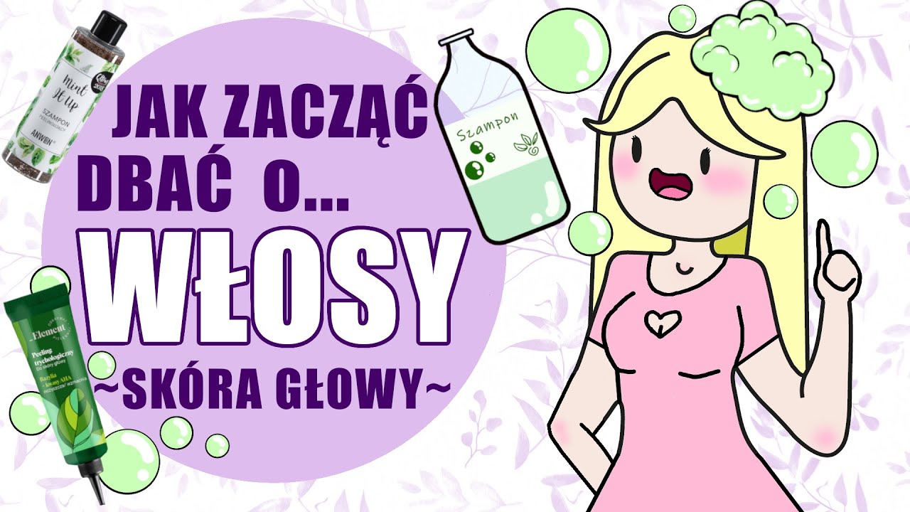 Jak zacząć dbać o włosy? Zacznij od skóry!