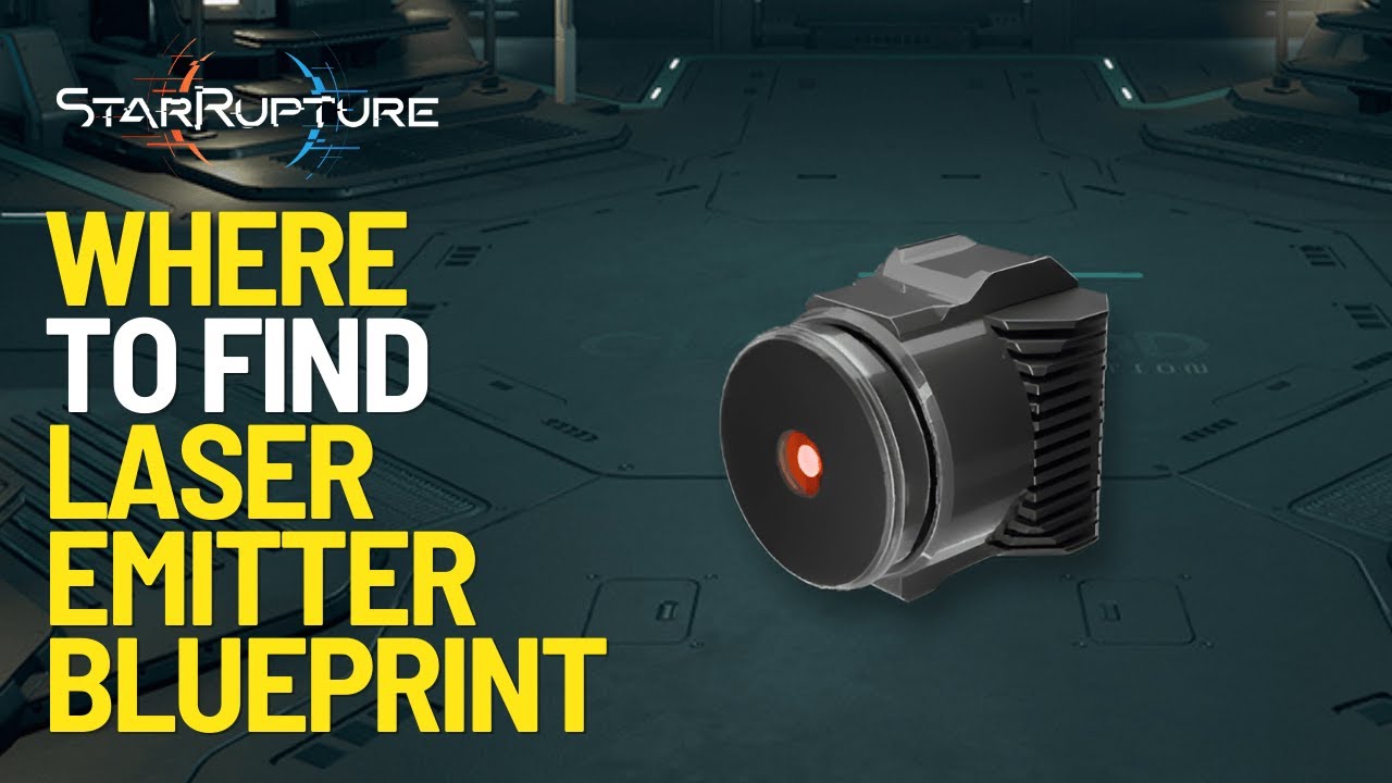 Where To Find Laser Emitter Blueprint in StarRupture