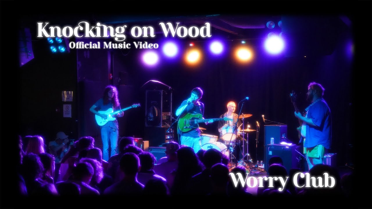 Worry Club - Knocking on Wood (Official Video)