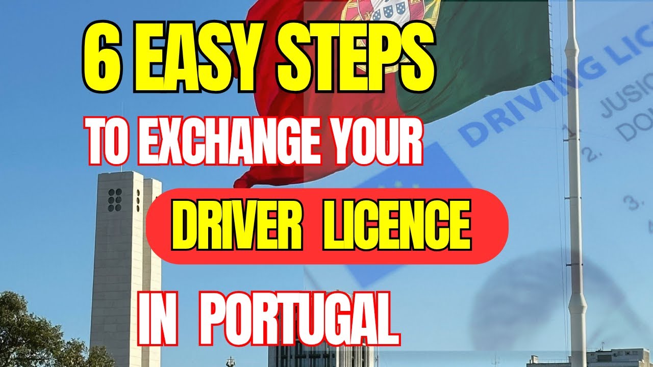 How to Exchange Your Driver’s License in Portugal (2025 Guide for Foreigners)