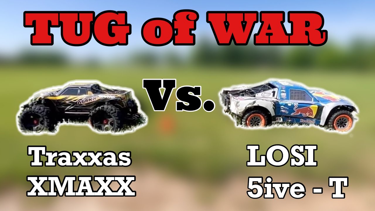 TUG of WAR // Traxxas XMaxx 8s “BEHEMOTH” vs BRUSHLESS Losi 5ive-T