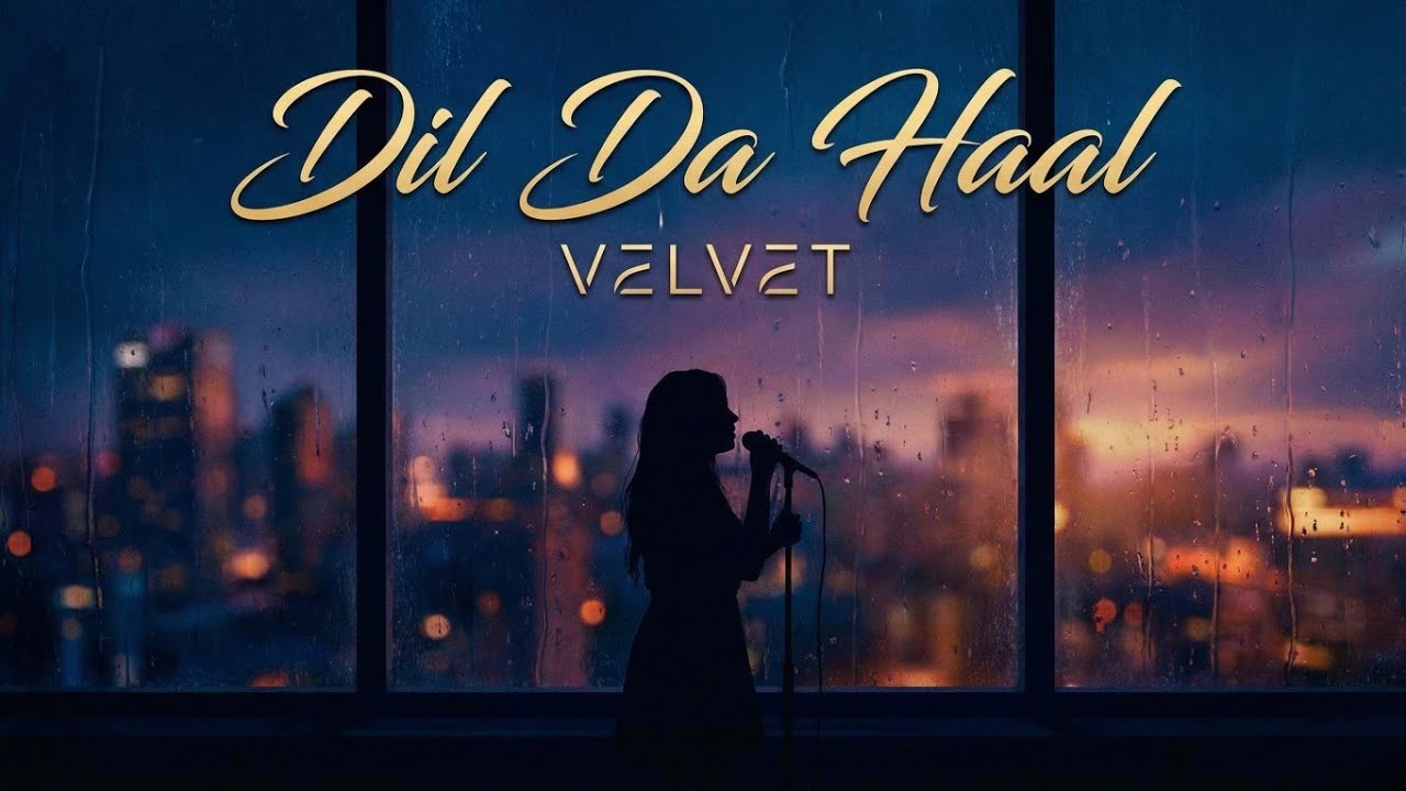 VELVET - Dil Da Haal (Official Audio) | New Punjabi Song 2026 | Romantic Love Song