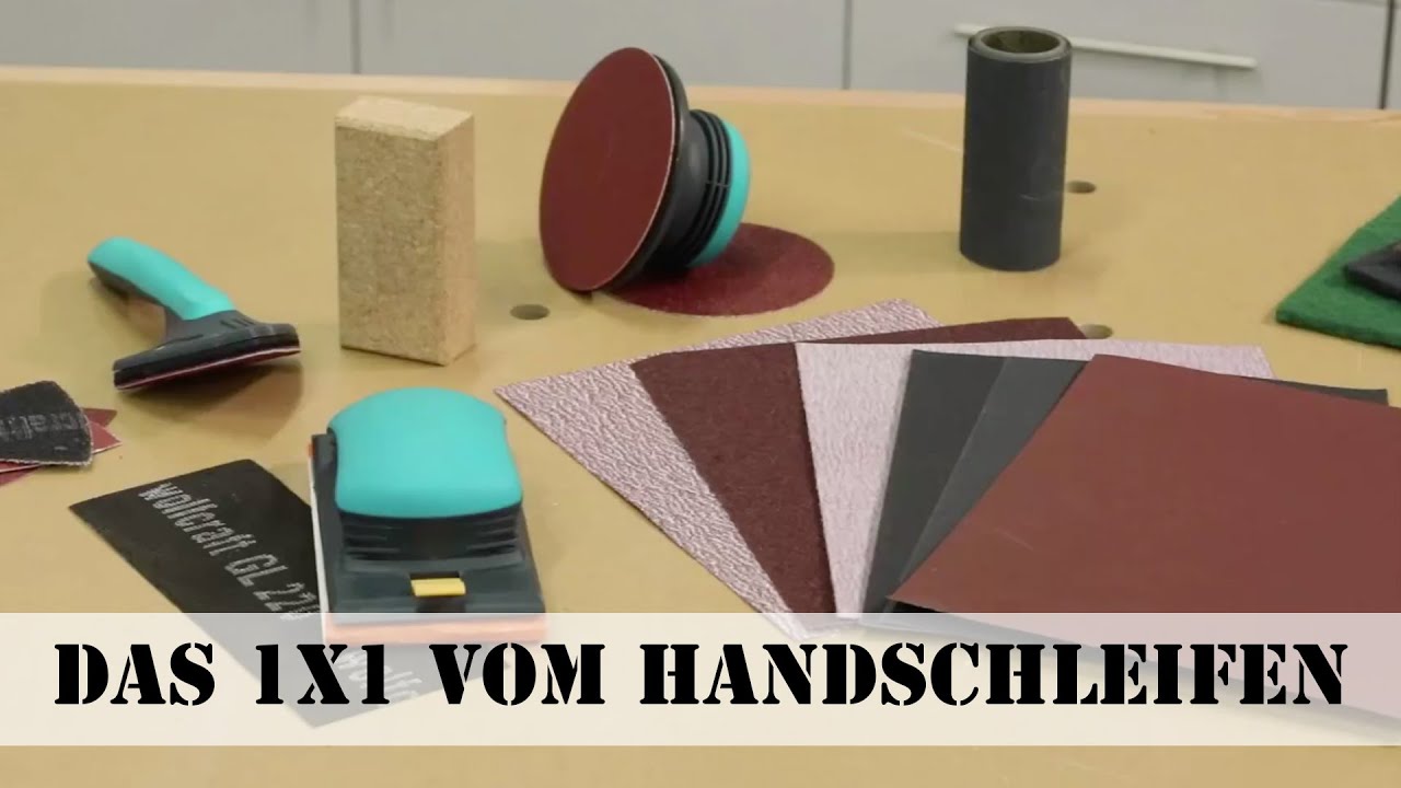 Das 1x1 vom Handschleifen