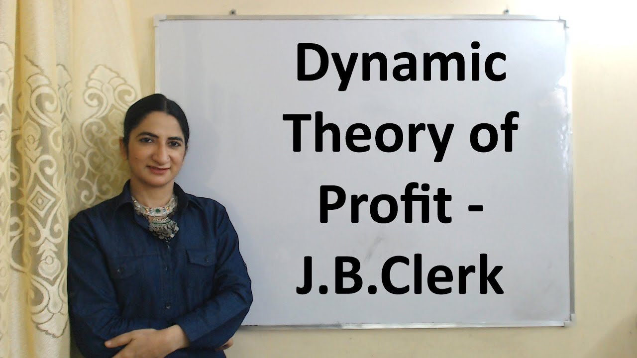 Dynamic Theory of Profit - J.B.Clerk