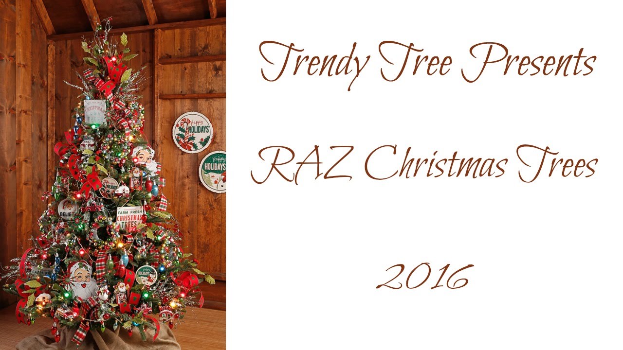Trendy Tree Presents the 2016 RAZ Christmas Trees