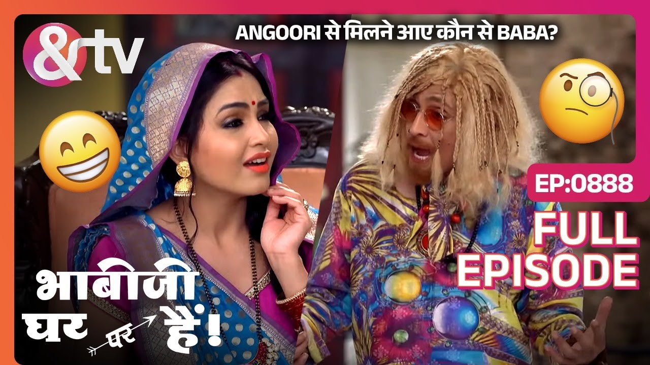 Angoori से मिलने आए कौन से Baba? | Bhabi Ji Ghar Par Hai | Full Ep 888 | 24 Jul 2018@And TV