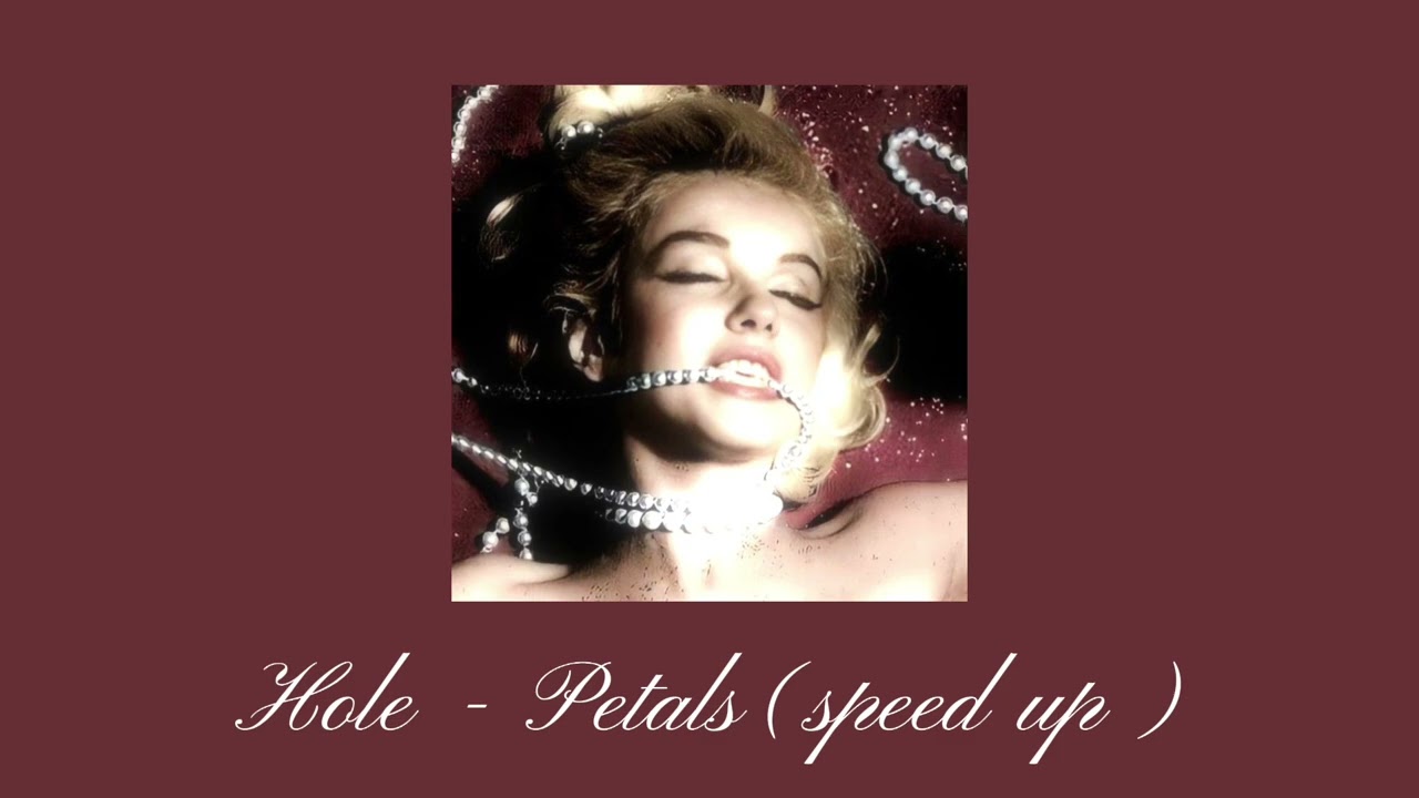 Hole - Petals [speed up + extra echoed] 