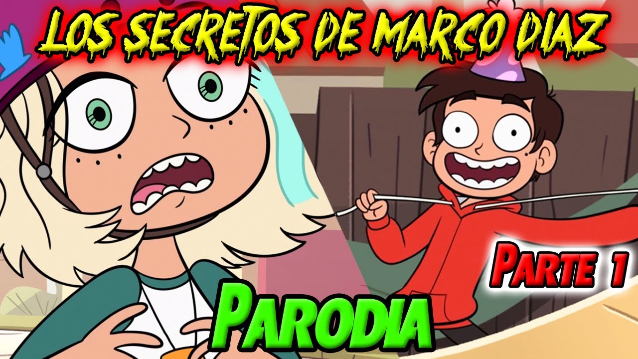 Los Secretos de Marco PARODIA PARTE 1 | Star Vs Las Fuerzas del Mal | PonyDubberx