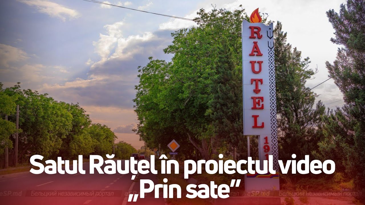 Satul Răuțel în proiectul video «Prin sate»