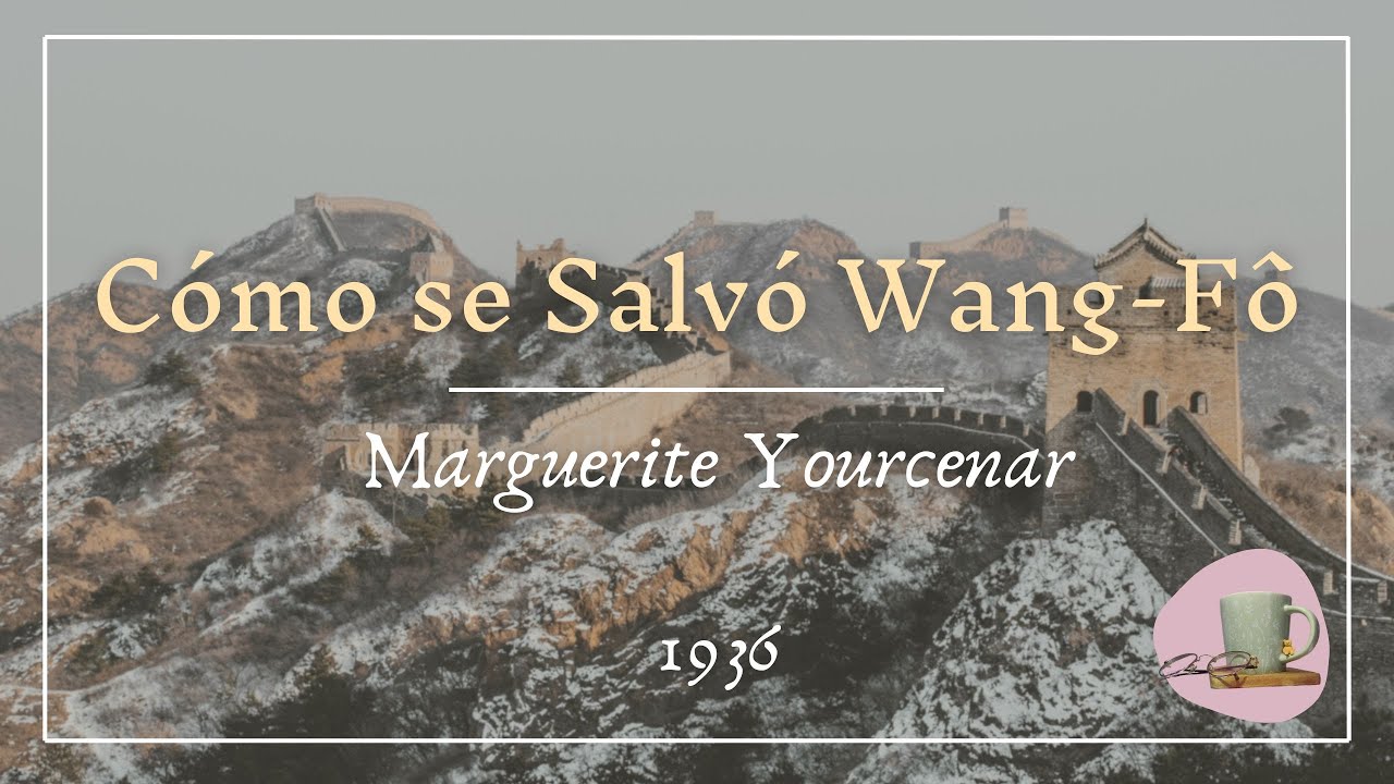 Cómo se Salvó Wang-Fô - Marguerite Yourcenar | Audiocuento 🎧📖