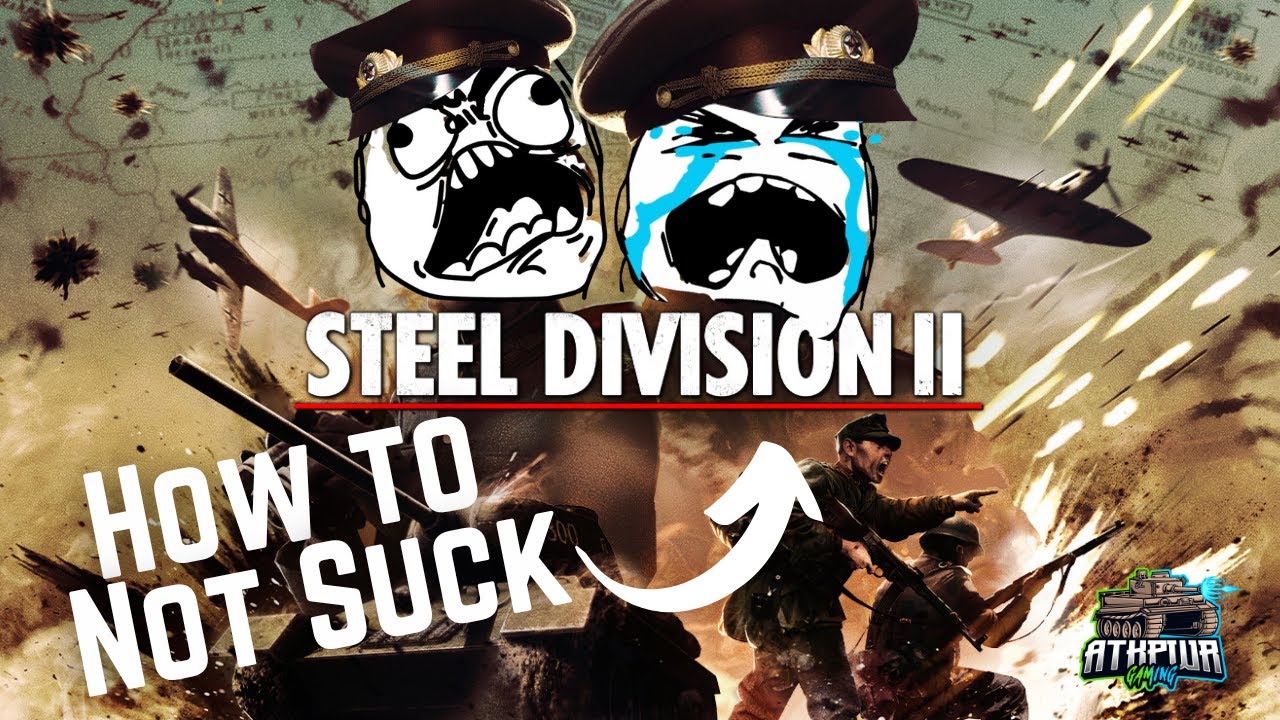 Как не проиграть в Steel Division 2 — советы новичкам (обновлённая версия)
