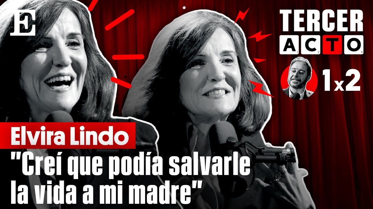 El TERCER ACTO de ELVIRA LINDO, con Fernando Navarro | 1x2