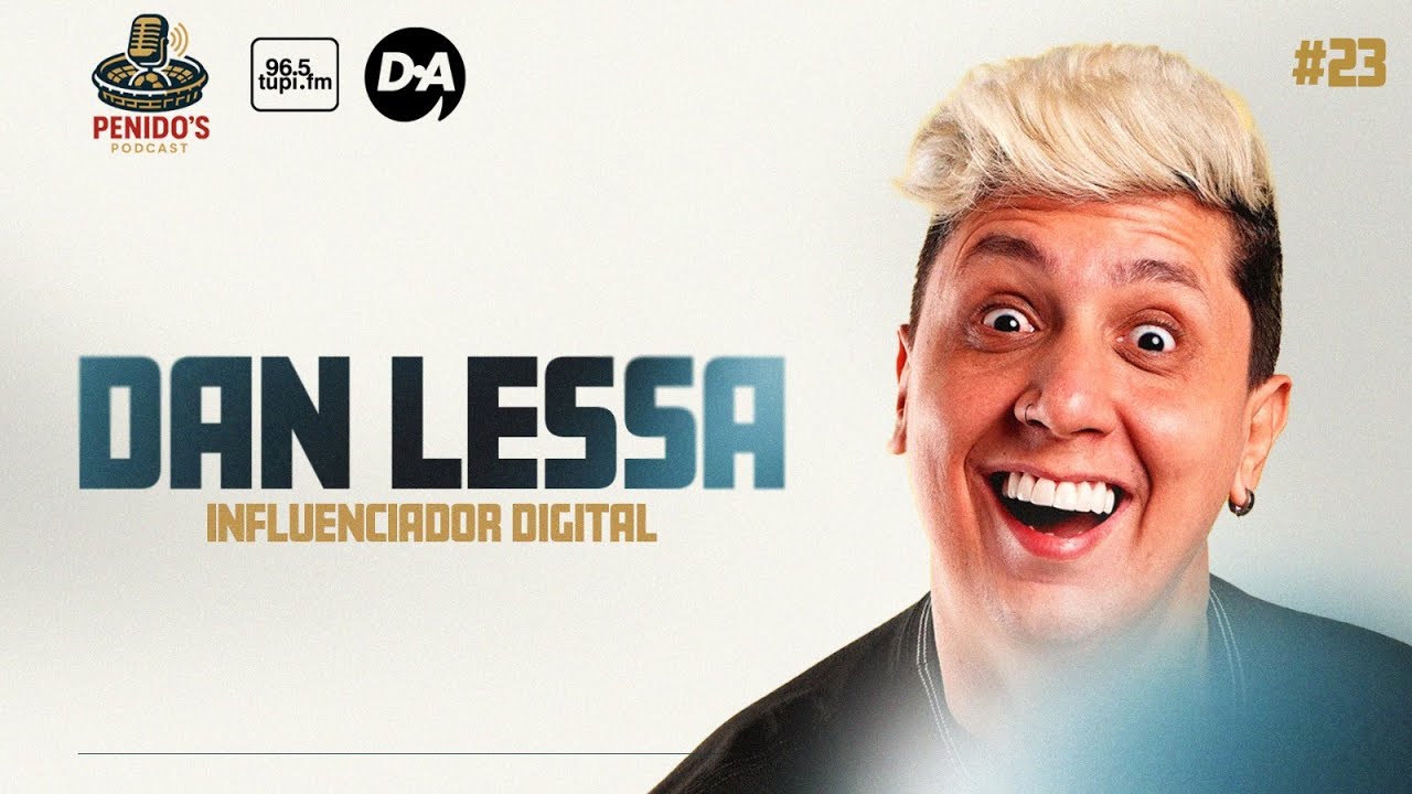 Penido's Podcast #23 - Com Dan Lessa