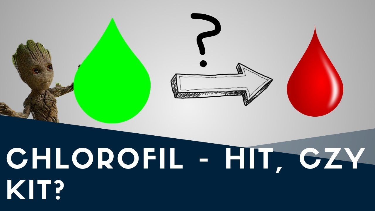 Lecznicze właściwości CHLOROFILU? Hit, czy kit? 🌱💉