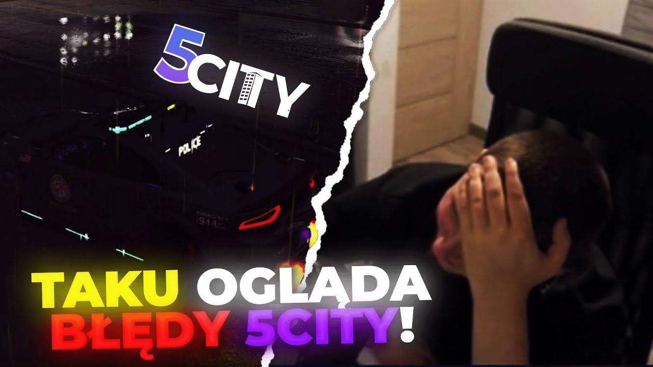 TAKU OGLĄDA BŁĘDY NA 5CITY (NEEX, JAPCZAN, PISICELA)
