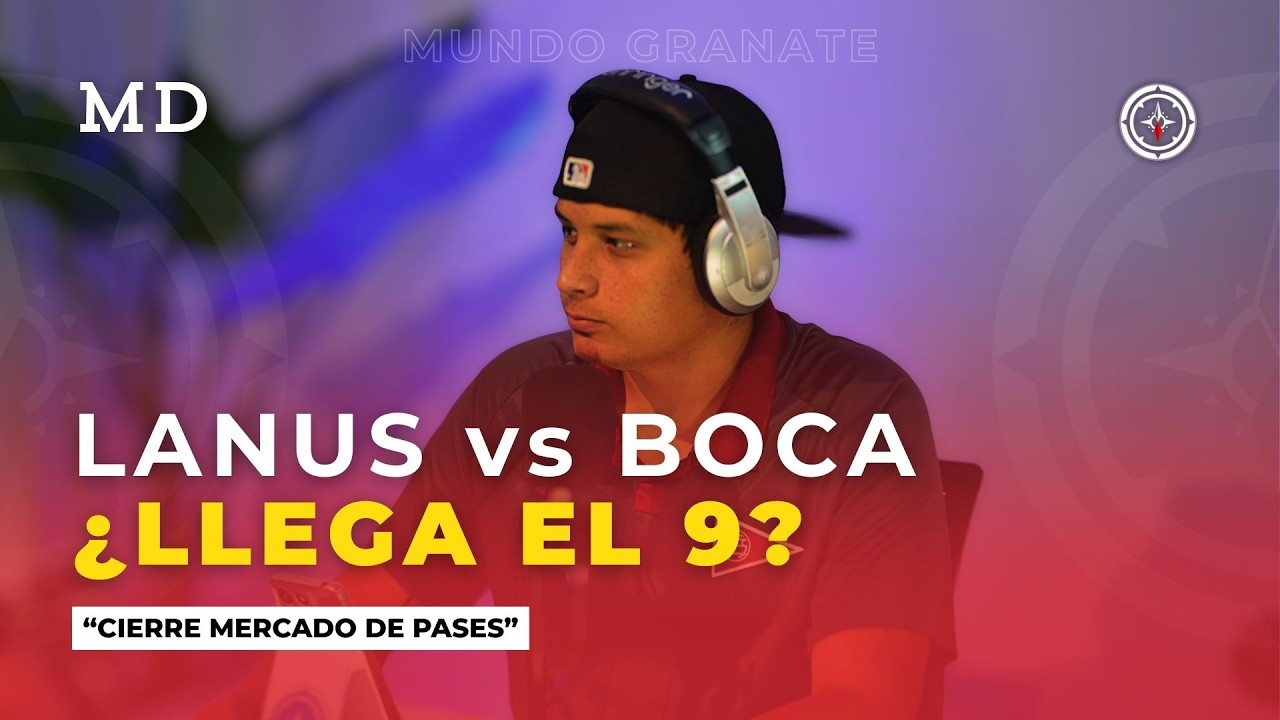 🚨LANÚS PERDIÓ 0-3 BOCA | CASTILLO A FLUMINENSE: ¿LLEGA EL 9? con MUNDO GRANATE en VIVO | #MG | 10/3