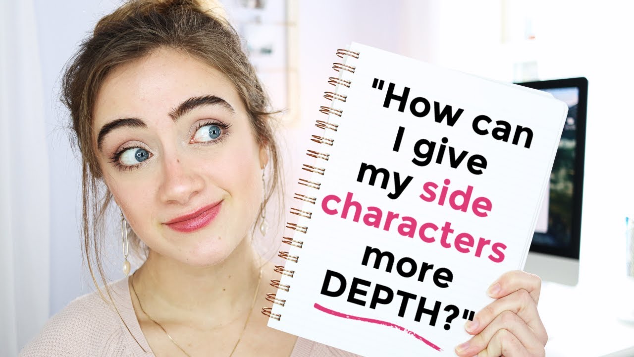"How can I give my side characters more depth?" | 