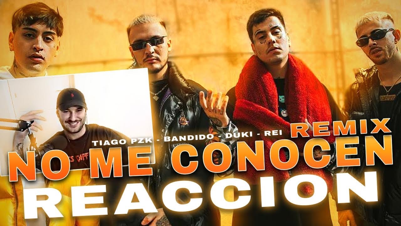 🇪🇸 REACCION: NO ME CONOCEN (REMIX) - BANDIDO, DUKI, REI, TIAGO PZK (VIDEO OFICIAL)