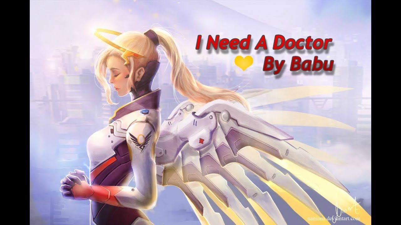 I Need A Doctor - Overwatch (Mercy Montage)