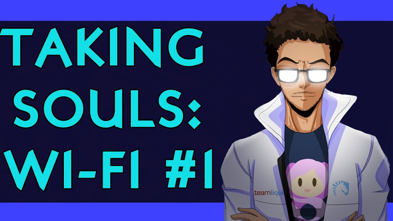 Liquid Nairo Taking Souls: Wi-Fi #1