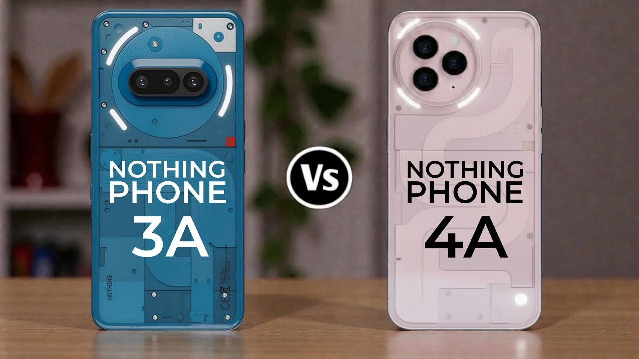 Nothing Phone 3A 5G Vs Nothing Phone 4A 5G