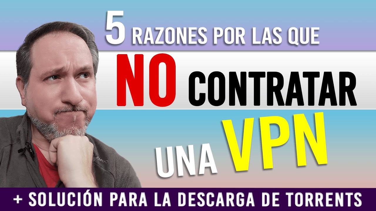 👉5 razones por las que NO contratar una VPN ✅ SOLUCIÓN para bajar torrents