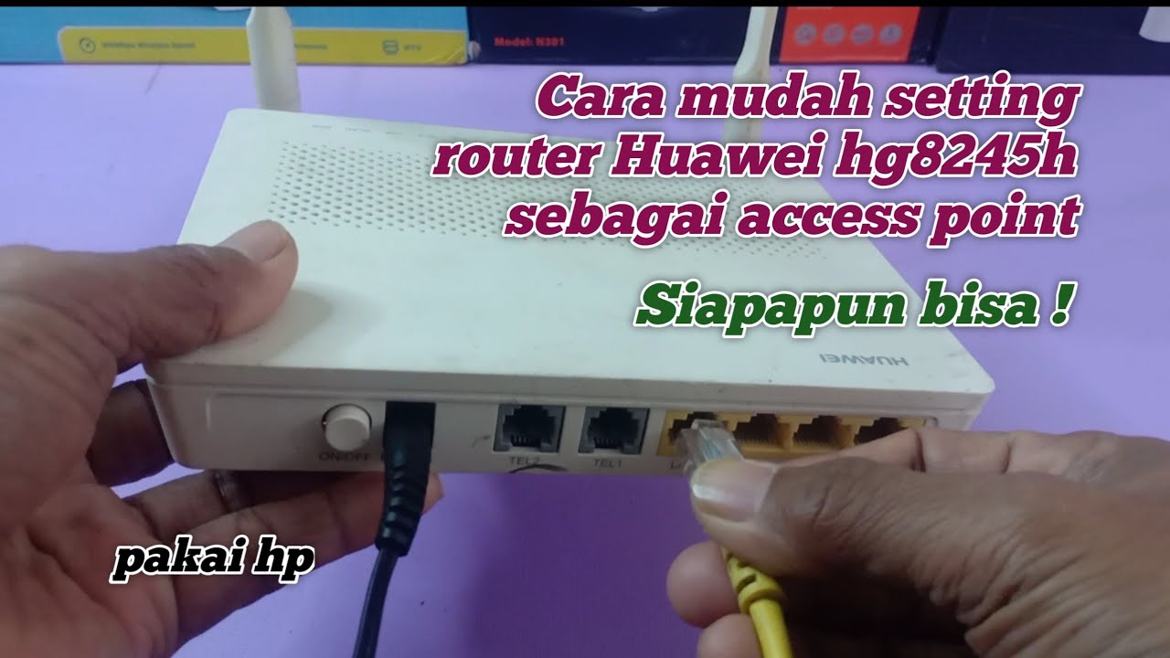 Setting Router Huawei HG8245H Menjadi Access Point | GB channel
