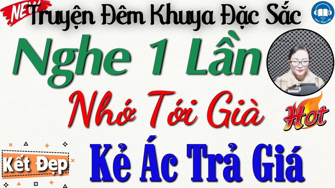 Nghe 1 lần là nhớ mãi tới già: Kẻ Ác Trả Giá | Nghe kể truyện đêm khuya Việt Nam ngủ cực ngon