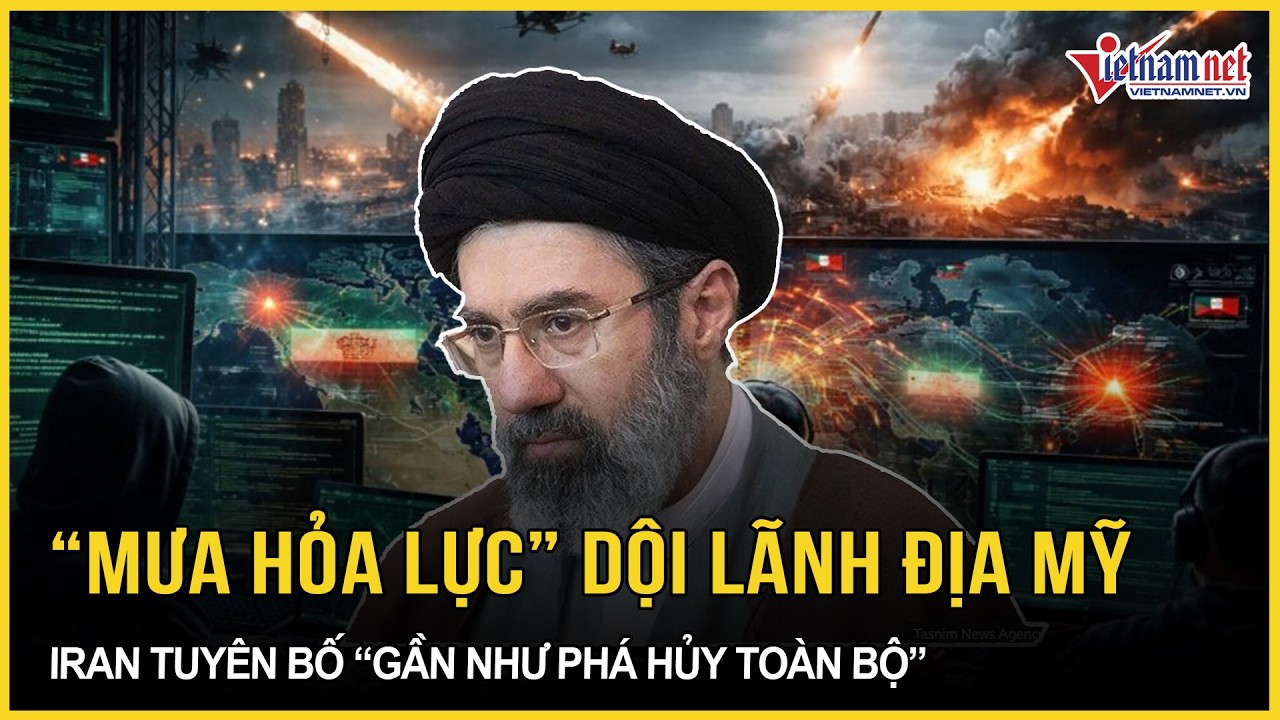 Choáng váng “mưa hỏa lực” dội liên hoàn lãnh địa Mỹ, Iran tuyên bố “gần như phá hủy toàn bộ”