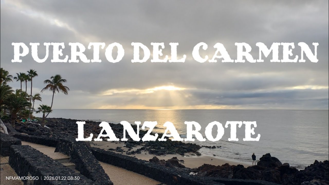#22JANUARY #2026 PUERTO DEL CARMEN LANZAROTE