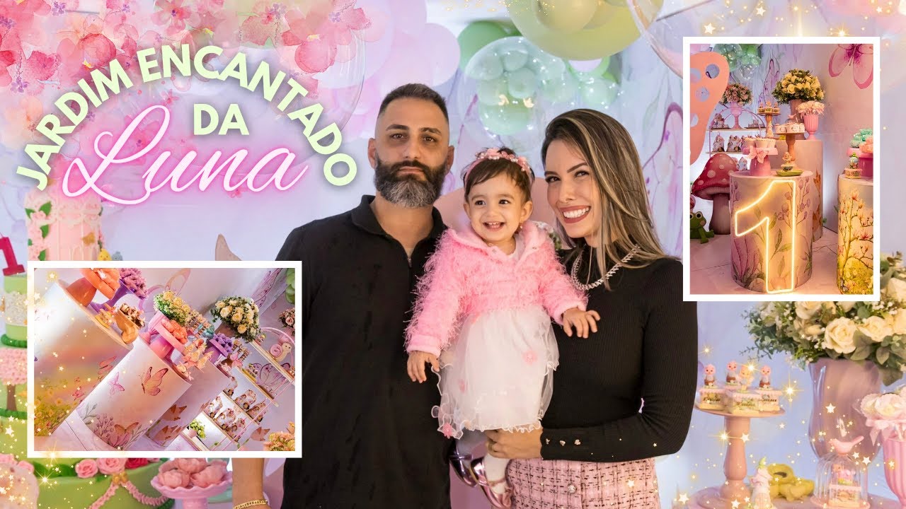 FESTA DE UM ANO JARDIM ENCANTADO ✨ | Juliane Martins