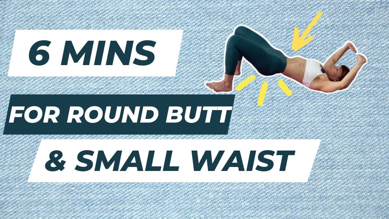 Round butt & small waist - 6 mins Low Pressure Fitness