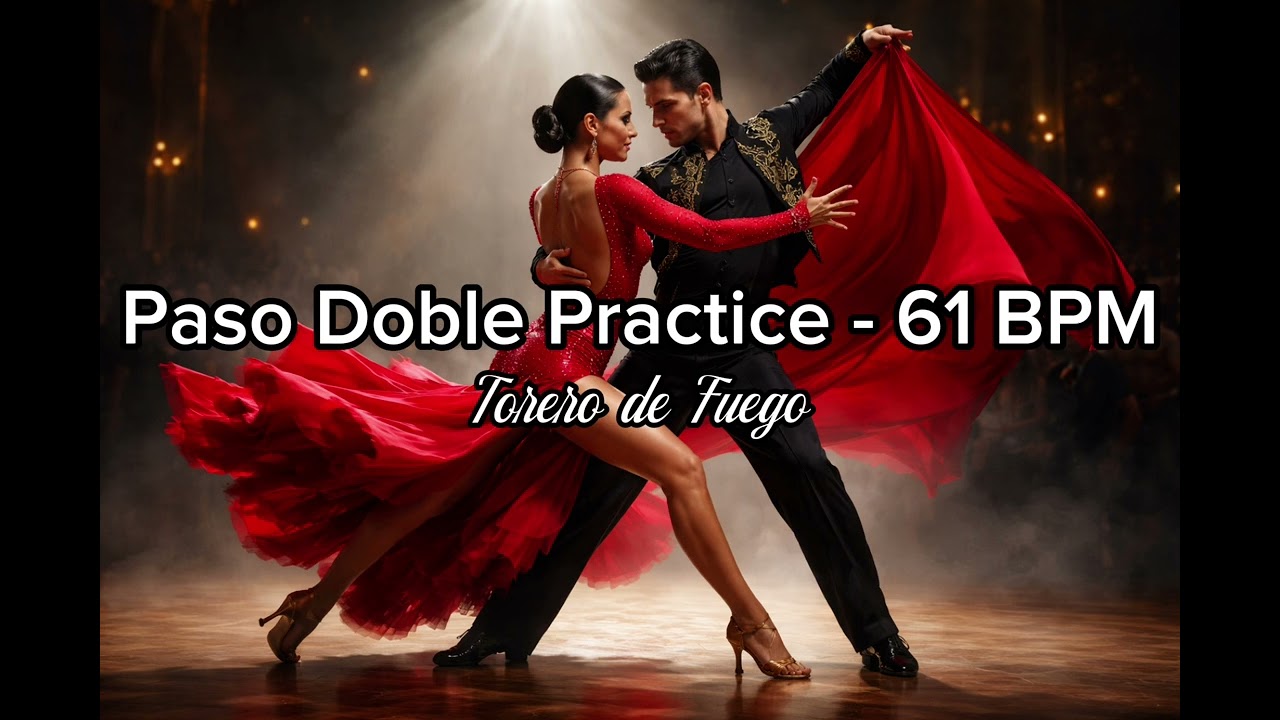 Torero del Fuego – Paso Doble Practice Music 61 BPM | Strong Ballroom Structure