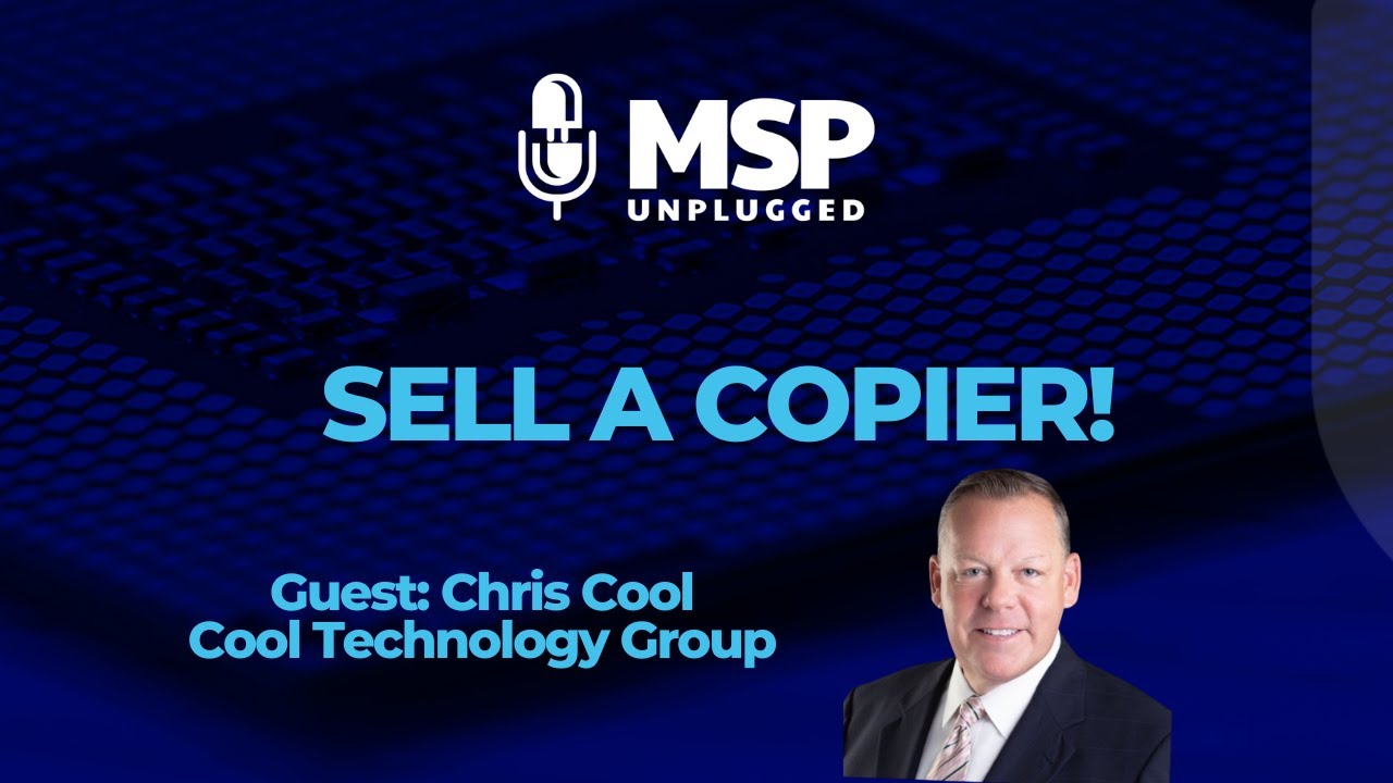 Sell a Copier! Chris Cool of Cool Technology Group