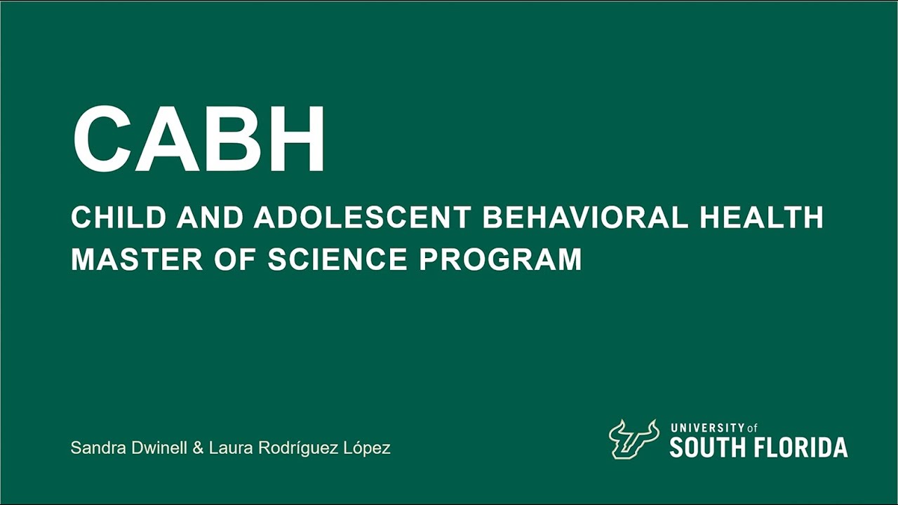 Child & Adolescent Behavioral Health Master of Science Program at the University of South Florida